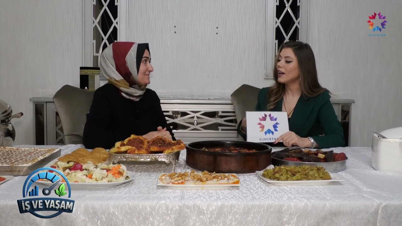 ZEHRA ABLA EV YEMEKLERİ-EURO STAR İŞ VE YAŞAM TV