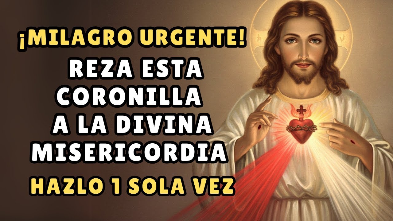¡MILAGRO URGENTE! Reza esta CORONILLA a la Divina Misericordia AHORA (¡Recibe lo Imposible!)