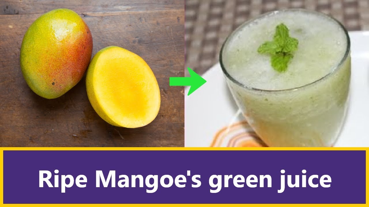 Ripe mango juice:- Taste- Sweet,Sour and spicy