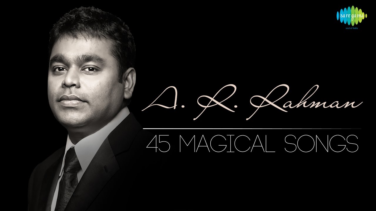 TOP 45 Songs of A.R. Rahman | ஏ.ஆர். ரஹ்மான் பாடல்கள் | Magical Tamil Songs | One Stop Jukebox | HD