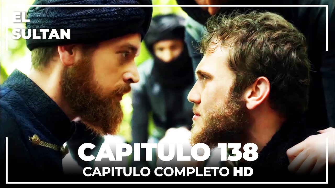 El Sult&aacute;n | Capitulo 138 Completo