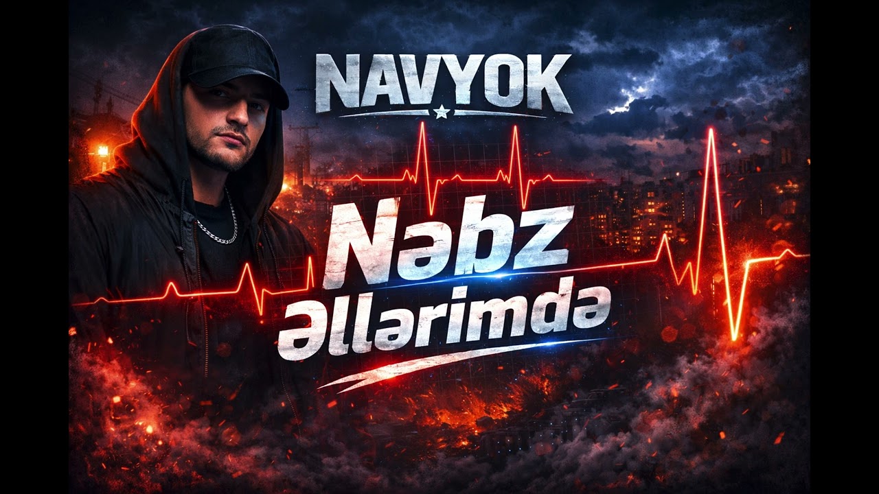 Navyok - Nəbz əllərimdə (2026)
