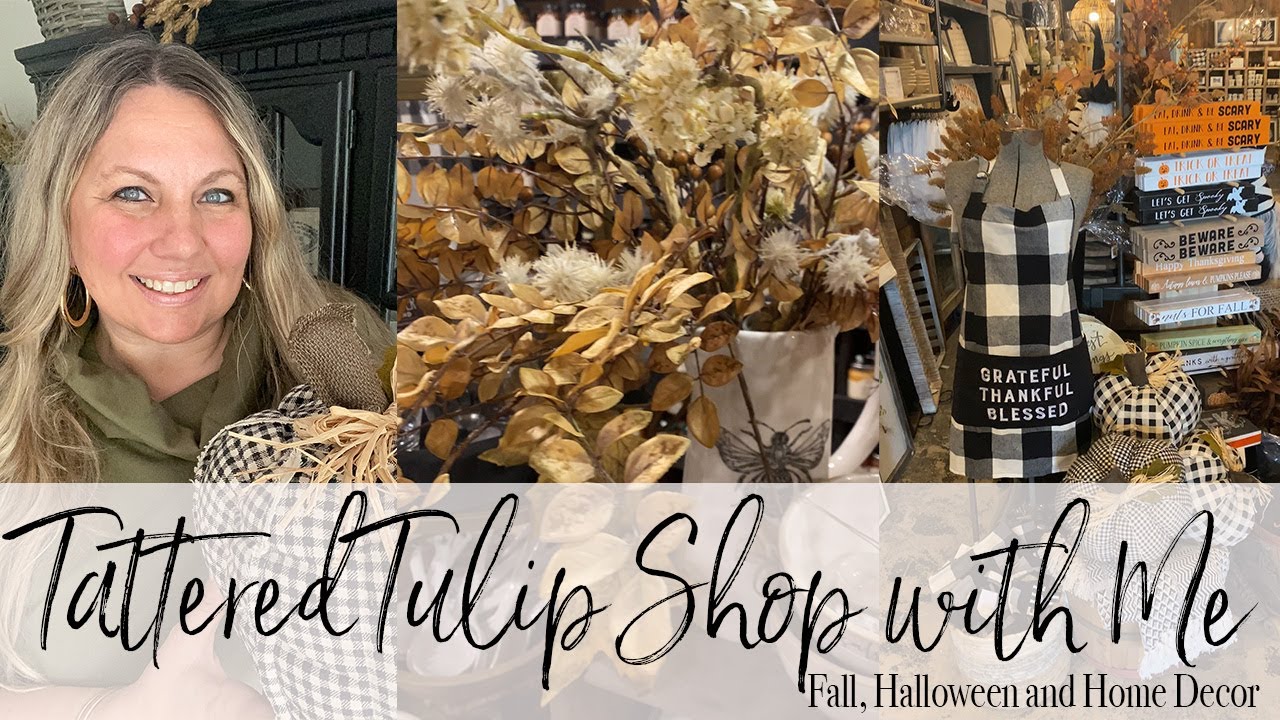 Tattered Tulip Shop with Me | Fall and Home Decor | 2022