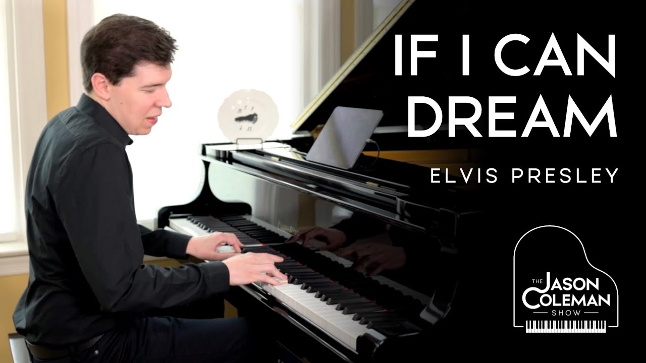 If I Can Dream - Elvis Presley Piano Cover from The Jason Coleman Show