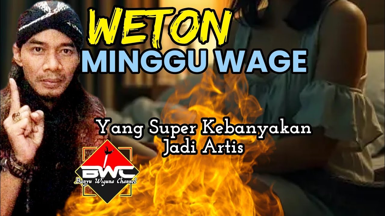 Ngeri❗ Setelah Tau Ternyata Weton Minggu Wage Weton Tangguh #banyuwiguna #primbonjawa #bwcweton