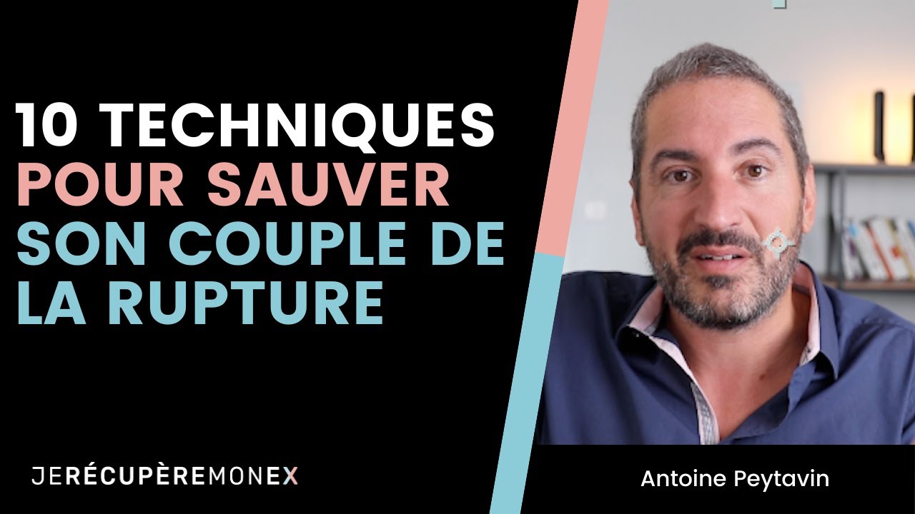 10 TECHNIQUES INFAILLIBLES POUR SAUVER SON COUPLE AU BORD DE LA RUPTURE