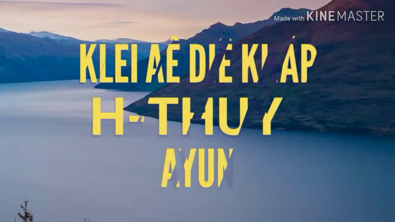 Klei Aê Diê khăp | Bản có lời