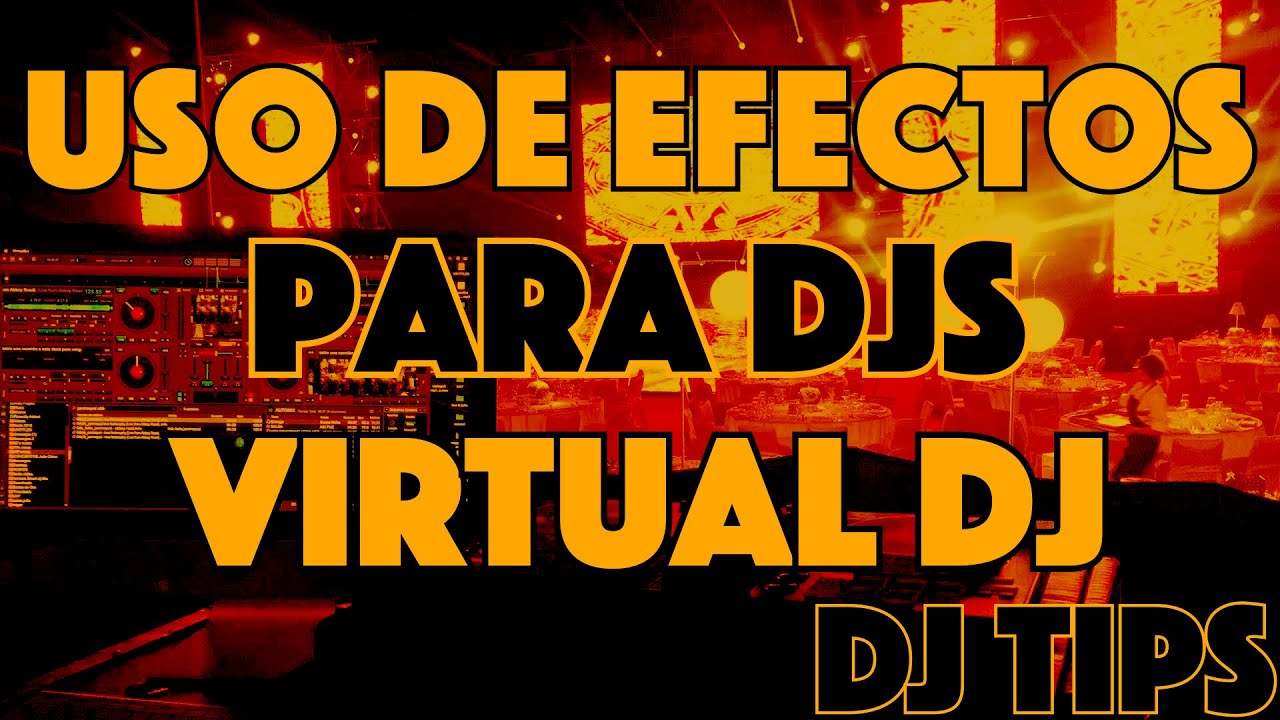🔥Los Mejores Efectos para Djs | Pioneer Dj | Virtual Dj 🎧💻