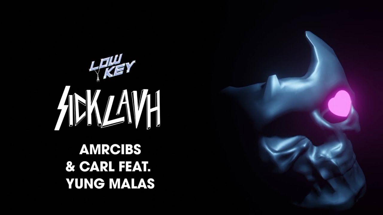 SICKLAVH - Lowkey | Amrcibs & Carl feat. Yungmalas