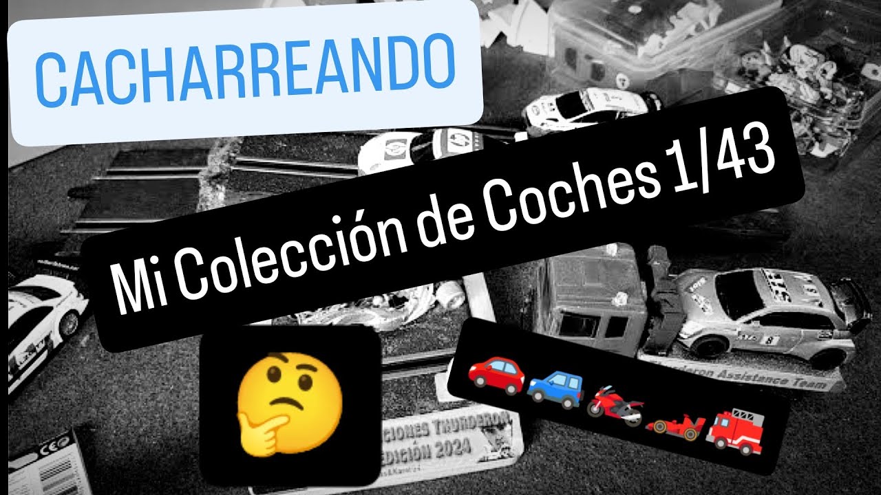 Mi Colección de Coches 1/43  - [CACHARREANDO] - 154 🏁 🏁 🏁