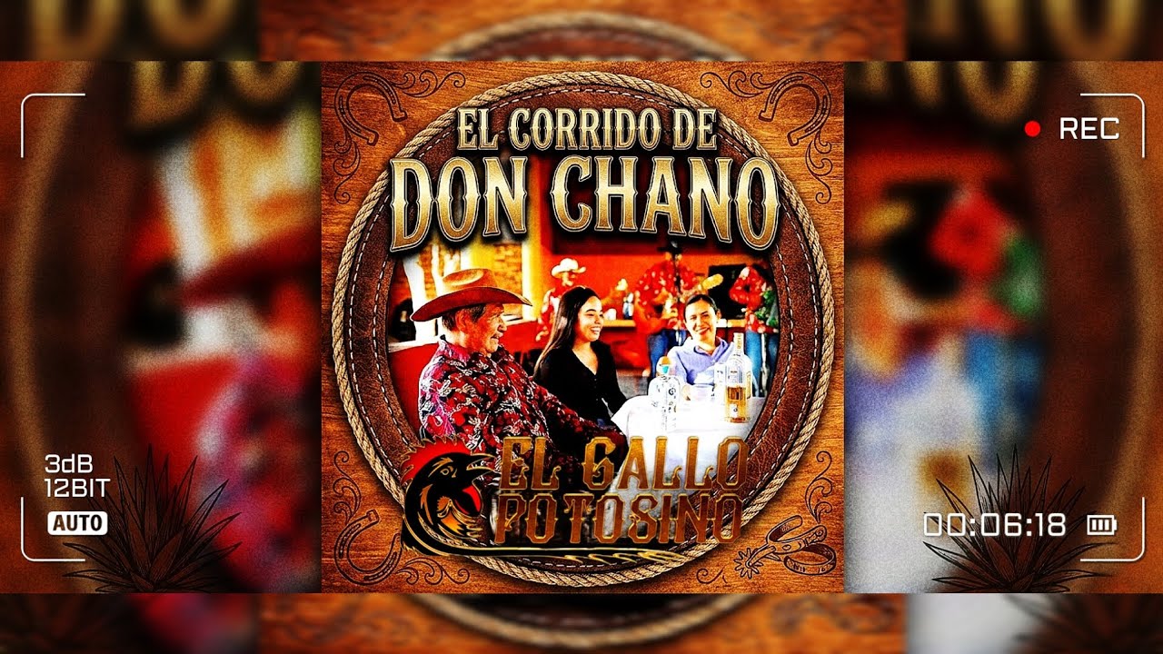 El Corrido de Don Chano - El Gallo Potosíno (video oficial)