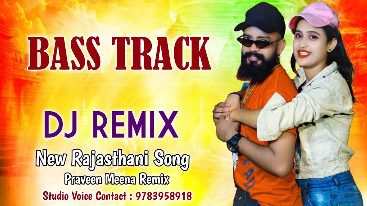 New Bass Track Free Download | New Bass Track For Rajasthani Song || Praveen Meena Pipliya Kala
