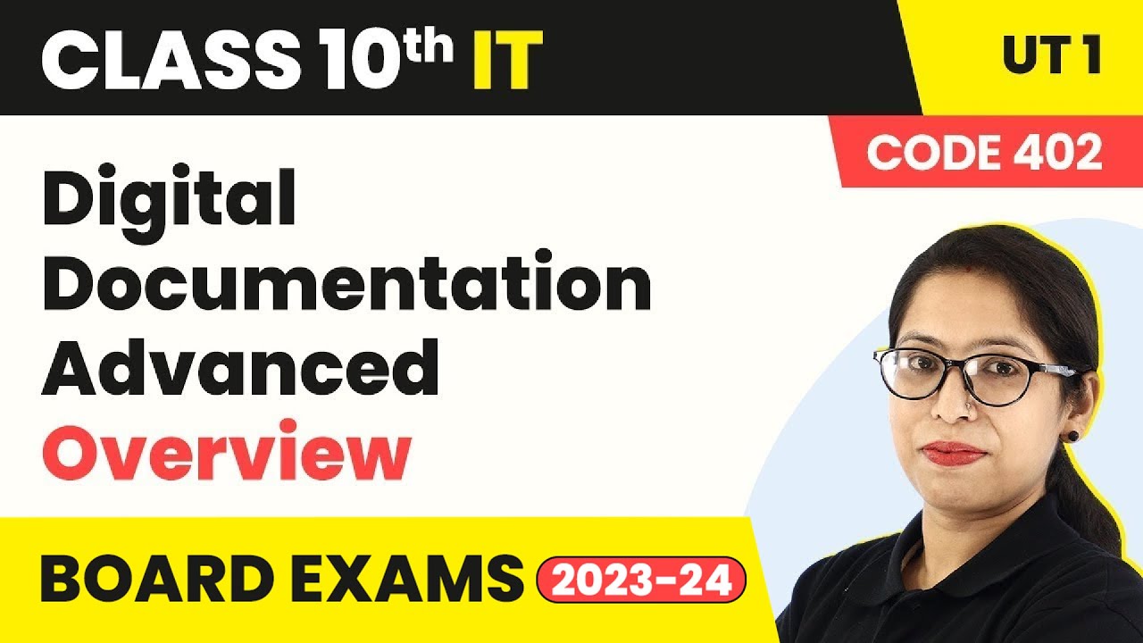 Unit 1 Digital Documentation (Advanced) Class 10 - Overview | Class 10 IT Code 402 (2022-23)