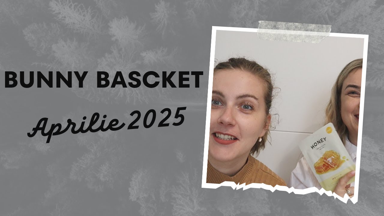 Bunny Buscket | Aprilie 2025