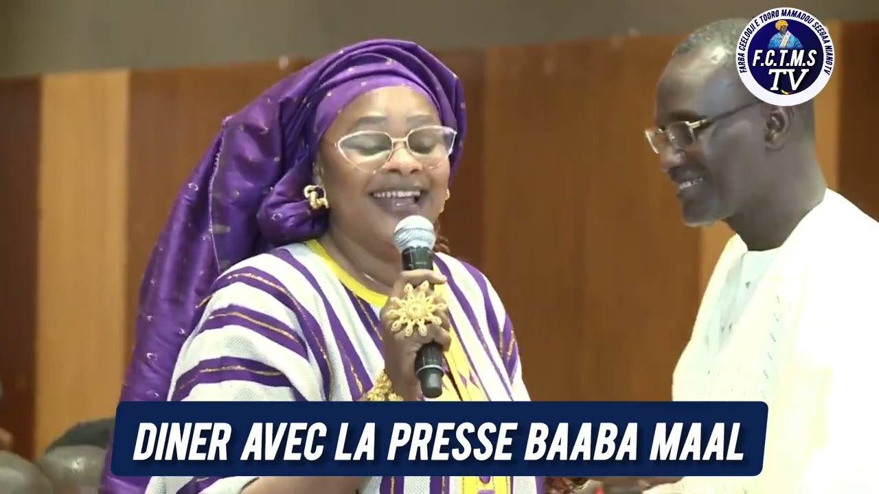 Diner avec la presse Baaba MAAL & Belle prestation de Farba Mamadou seegaa Niang
