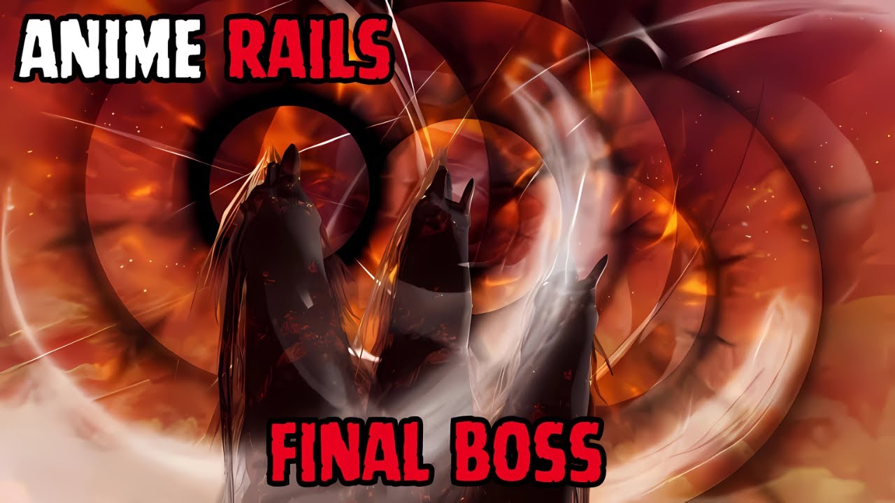 Anime Rails Alpha - Final Boss Fight Reworked - Roblox