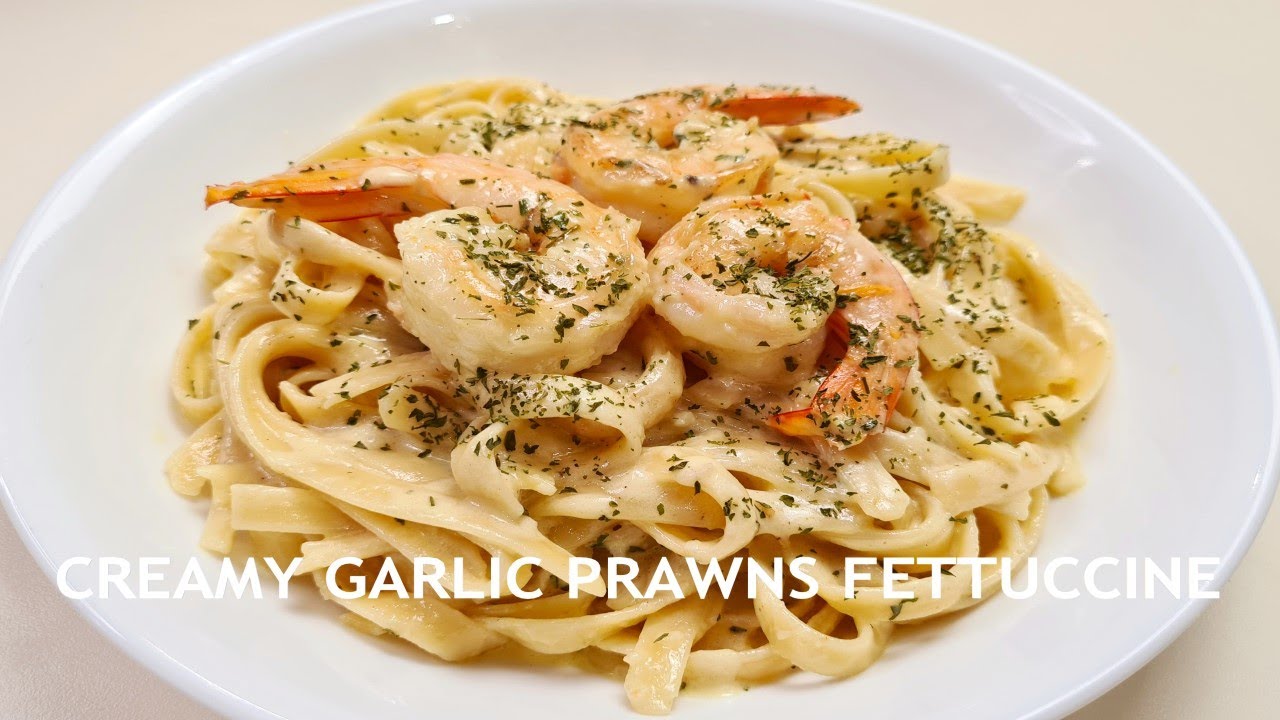 Creamy Garlic Prawns Fettuccine