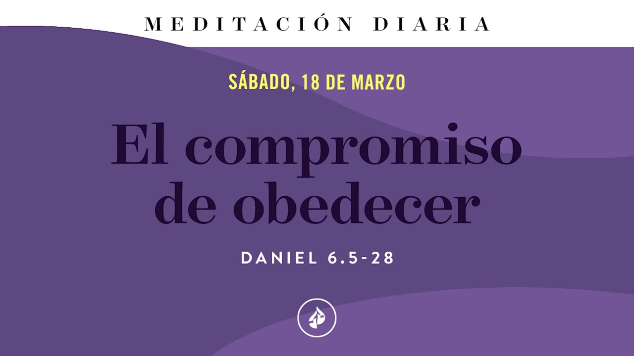 El compromiso de obedecer – Meditación Diaria