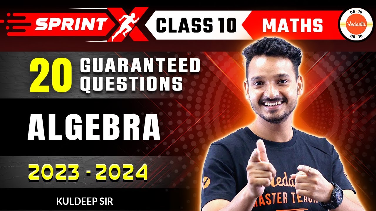 Algebra One Shot Class 10 Maths Most Important Questions | CBSE Board 2024