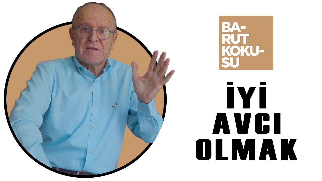 İYİ AVCI OLMAK NEDİR