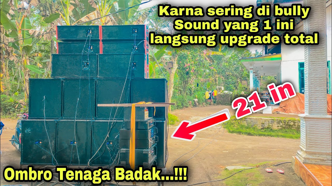 Ombro badak...!!! karna suara sering di remehkan || Wijaya audio langsung upgrade ke speker 21 in 🔥