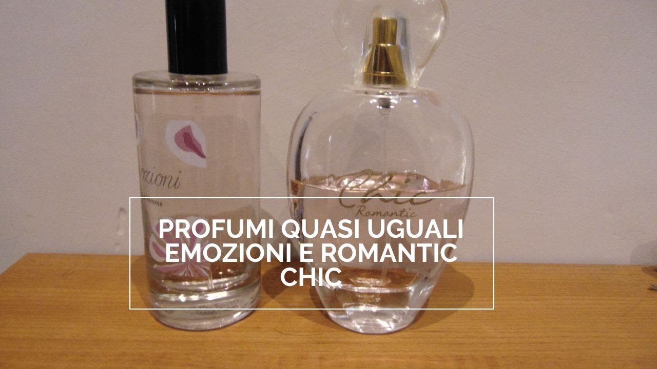 PROFUMI QUASI UGUALI:  EMOZIONI  di eurospin e ROMANTIC CHIC Comin