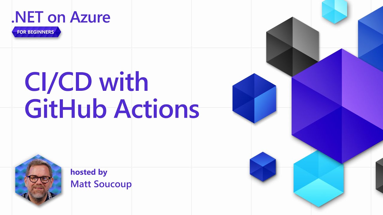 CI/CD with GitHub Actions [8 of 8] | .NET on Azure for Beginners