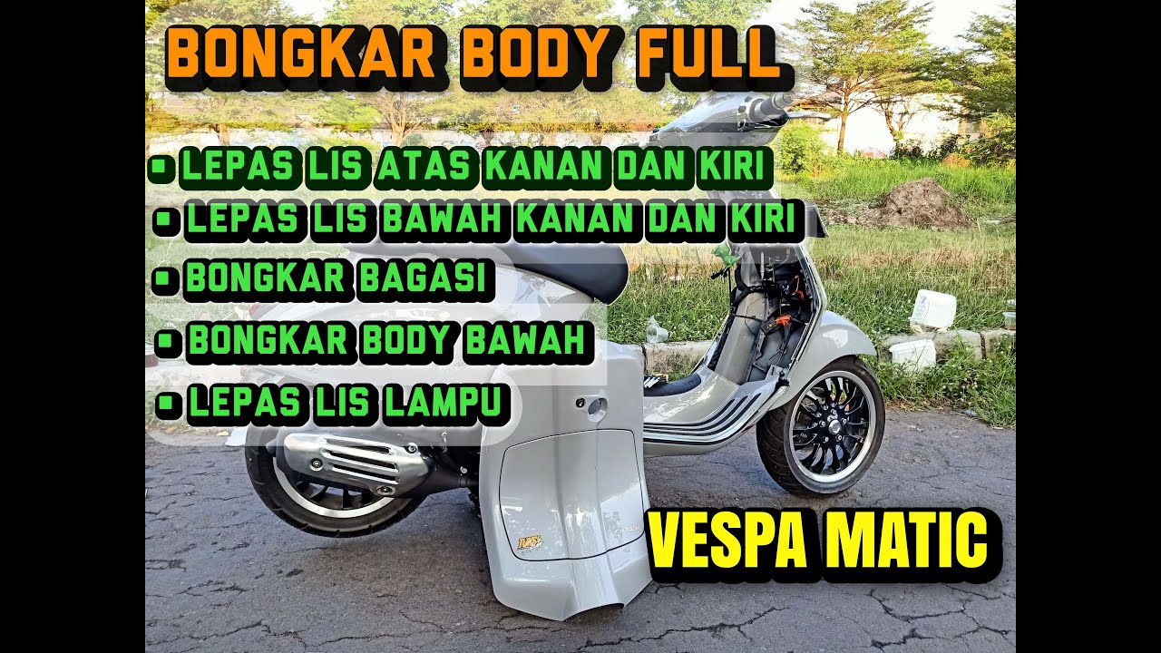 BONGKAR 🔥 BODY VESPA MATIC LENGKAP