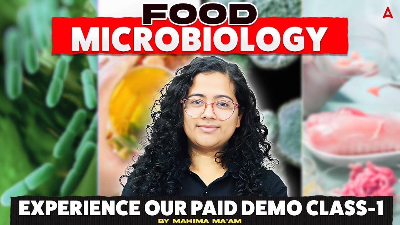 FOOD MICROBIOLOGY | Paid Demo Class – 1 | By Mahima Ma’am