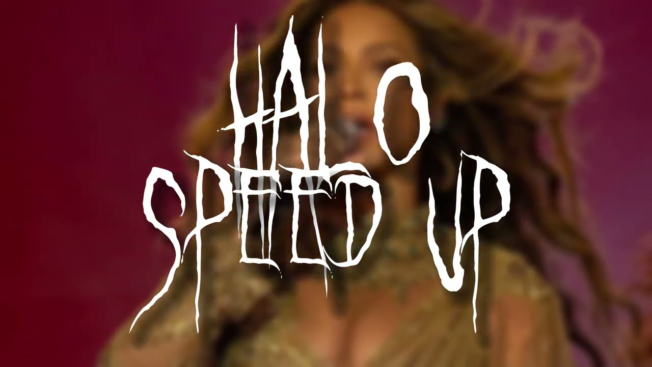 Beyonce - Halo (speed up)