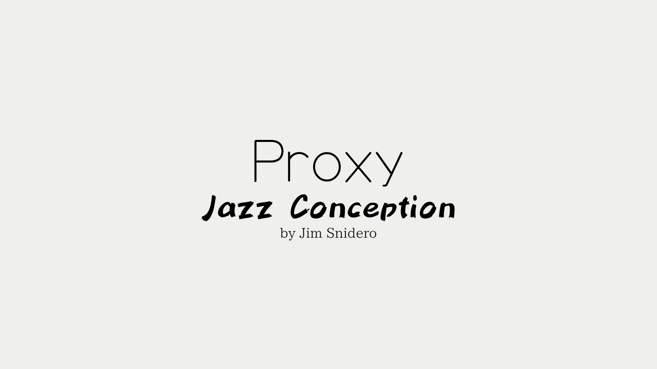 Proxy - from Jazz Conception by Jim Snidero