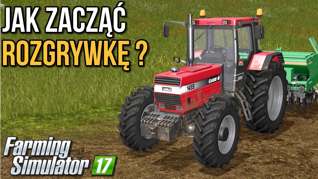 Jak zacząć rozgrywkę? - Poradnik do Farming Simulator 17