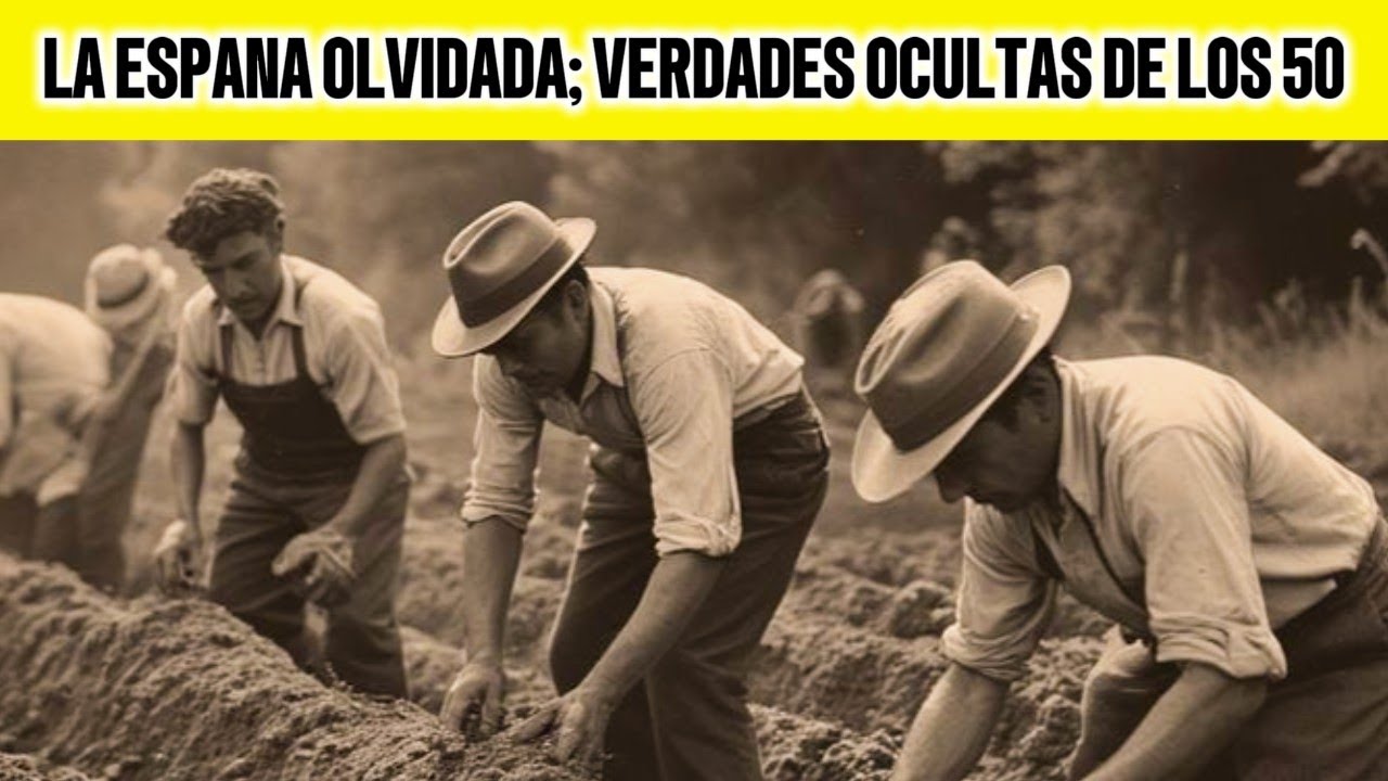 ¡La Dura Verdad de la España Rural de los 50 que NADIE Cuenta!