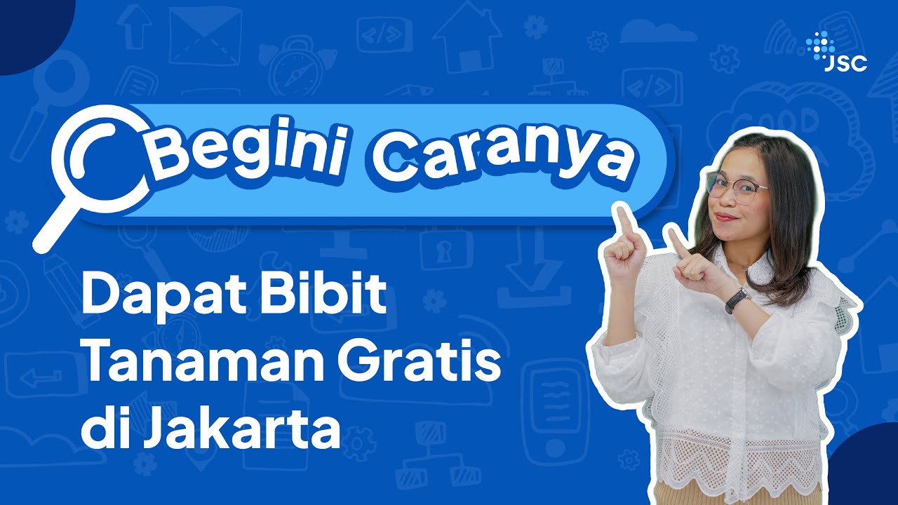BEGINI CARA DAPAT BIBIT TANAMAN GRATIS DI JAKARTA