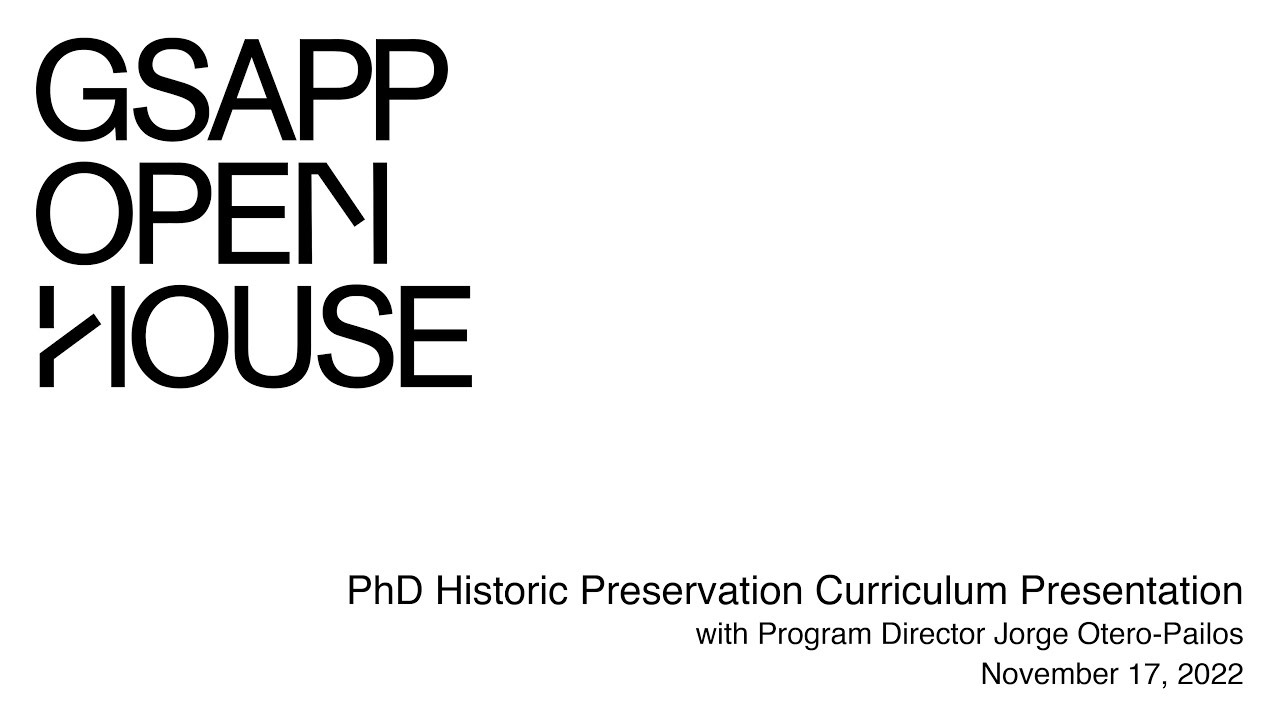 Fall 2022 Open House: PhD Historical Preservation Curriculum Presentation
