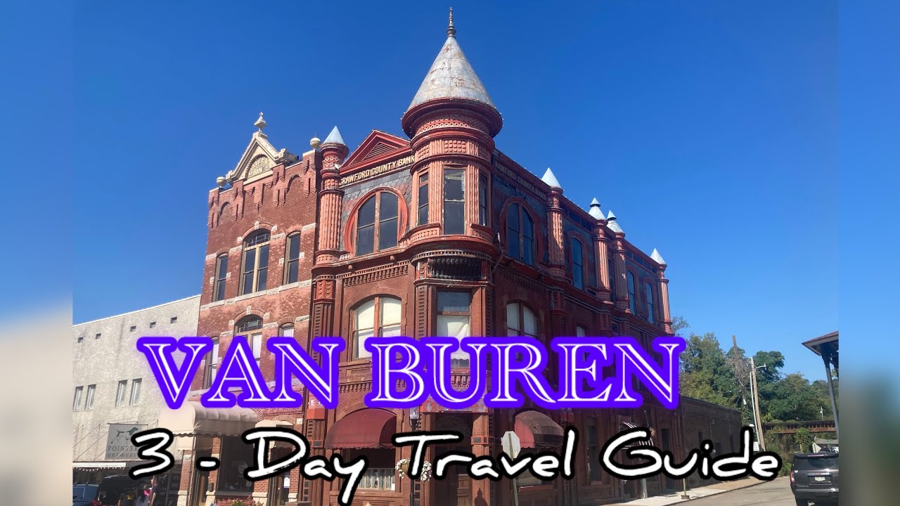 VAN BUREN, Arkansas THREE DAY Travel Guide |  BEST Things to DO, EAT & SEE