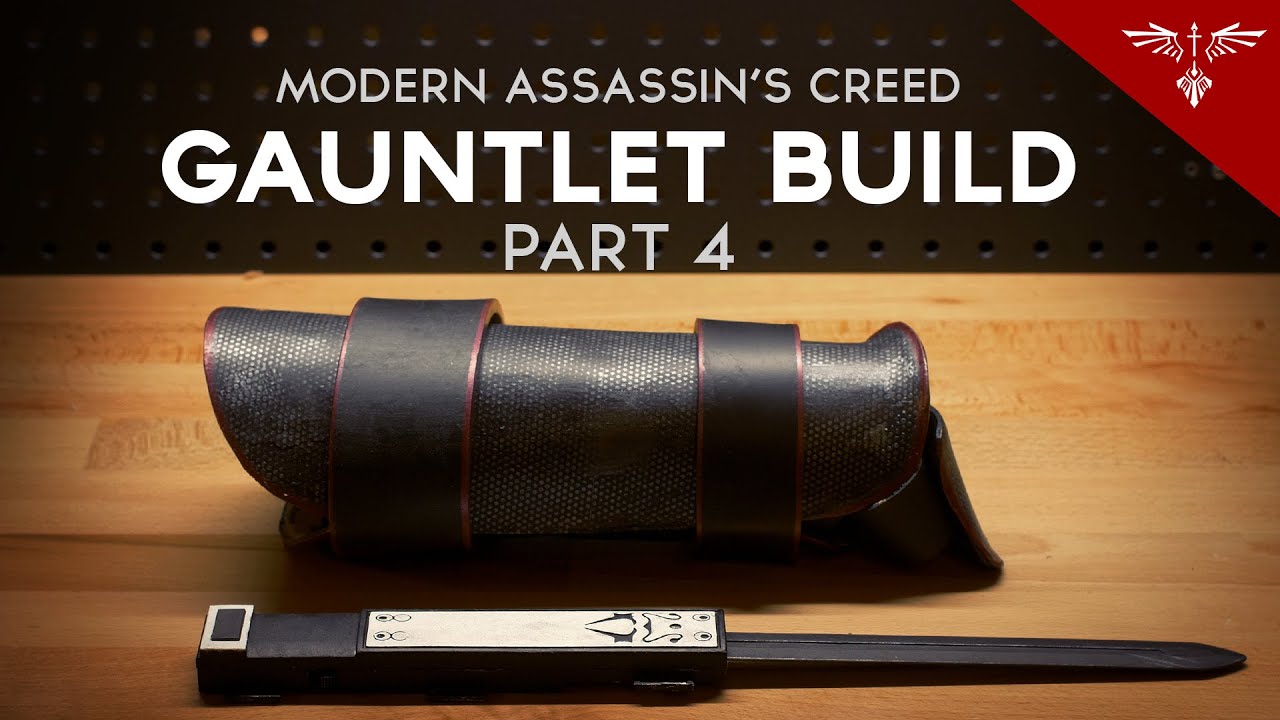 Modern Assassin's Creed Hidden Blade Gauntlet Build - Part 4