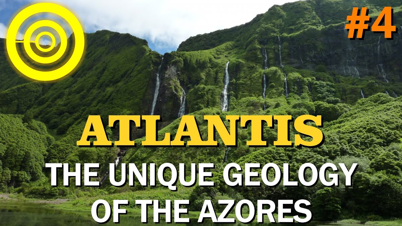 #4: Atlantis - The Unique Geology of the Azores