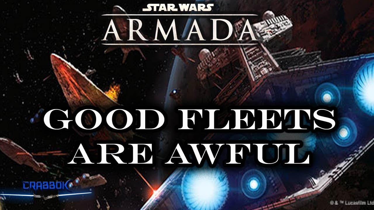 Good Fleets are Awful - Why Some Winning Fleets Fail - Star Wars Armada
