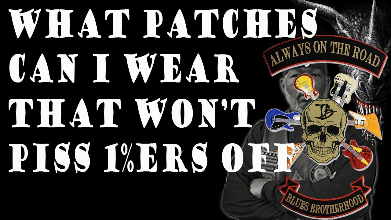 What Back Patches Can I Wear That Won't Piss The 1%ers Off