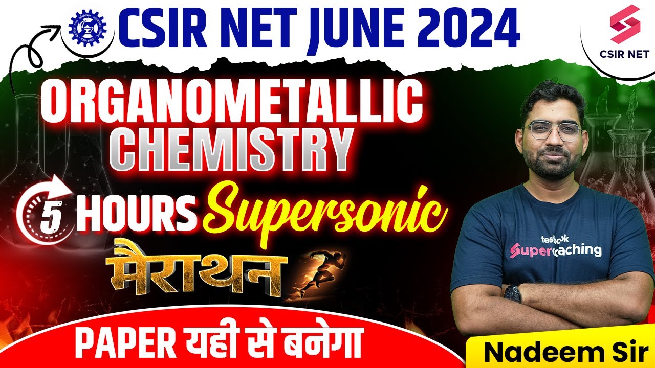 CSIR NET June 2024 | Inorganic Chemistry Mega Marathon | Organometallic Chemistry | Nadeem Sir