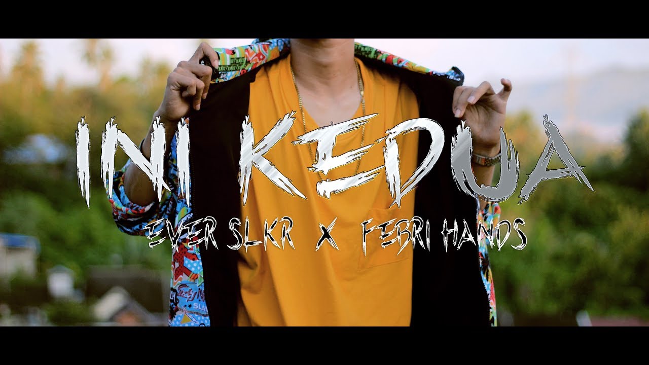 Ever Slkr - Ini Kedua Ft. Febri Hands ( Official Music Video )