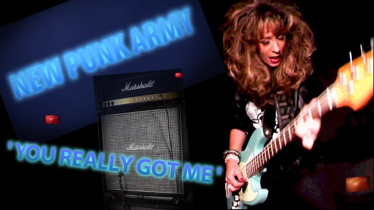 YOU REALLY GOT ME  .  NEW PUNK ARMY