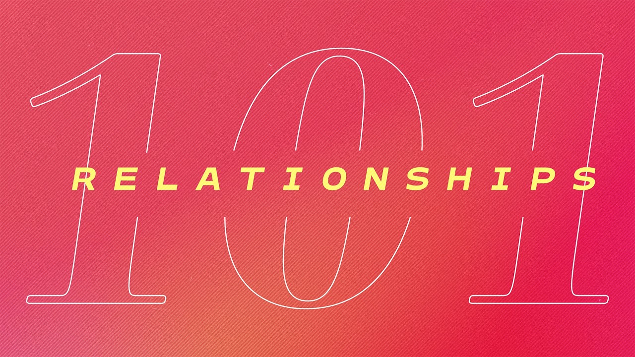 Relationships 101