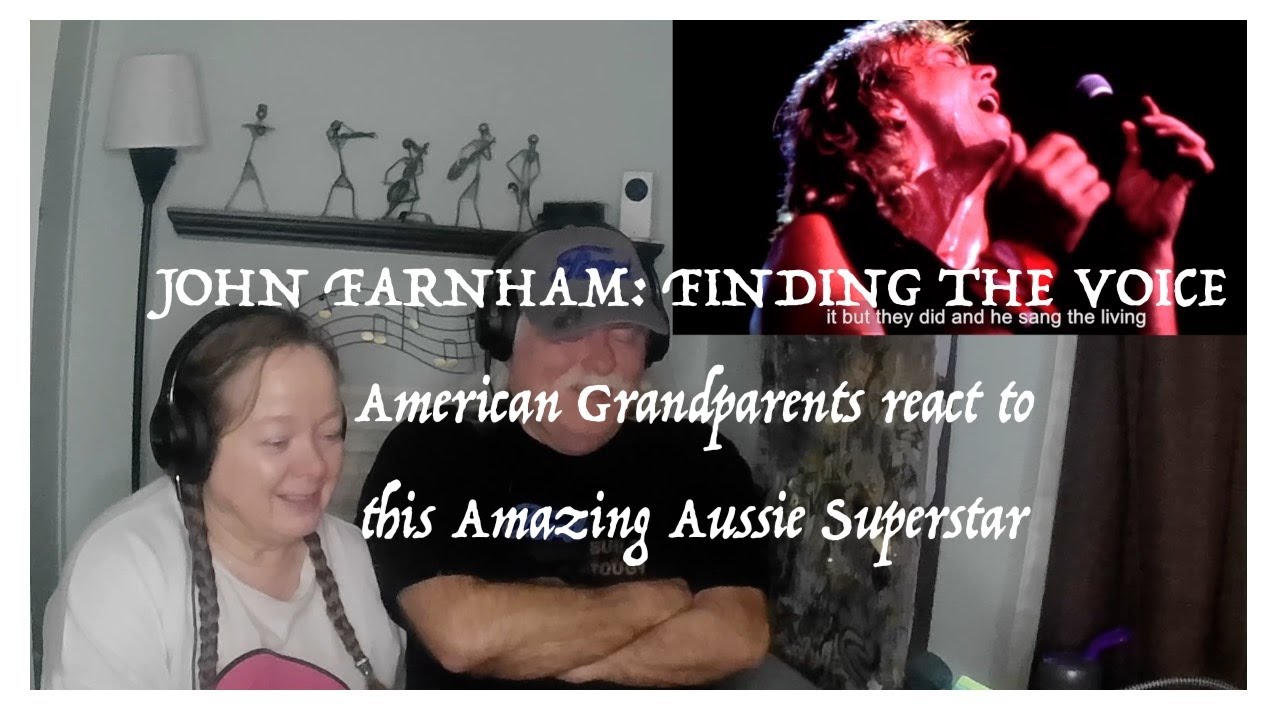 JOHN FARNHAM: FINDING THE VOICE ~Grandparents from Tennessee (USA) react to Amazing Aussie Superstar