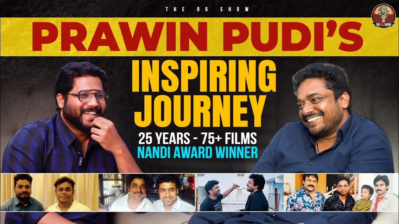Film Editor Prawin Pudi Exclusive Podcast -Telugu Celebrity Interviews Latest 2024 - The OG Show