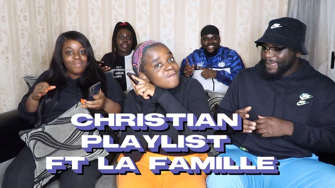 Christian Playlist ft la famille