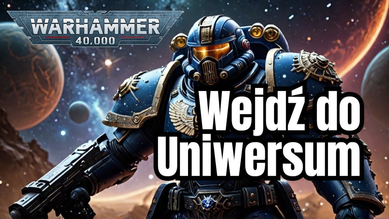 Wprowadzenie do Uniwersum Warhammera 40k w Pigułce
