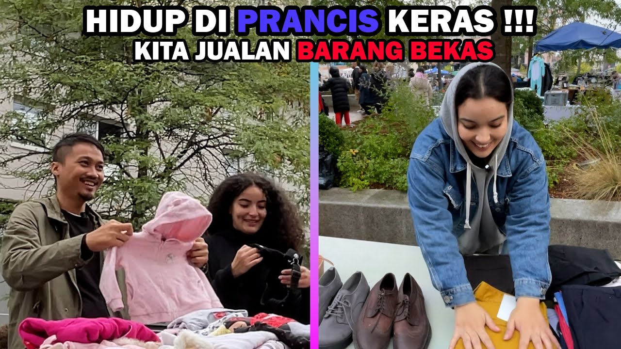 HIDUP DI PRANCIS KERAS!!! KITA JUALAN BARANG BEKAS [PART 1]