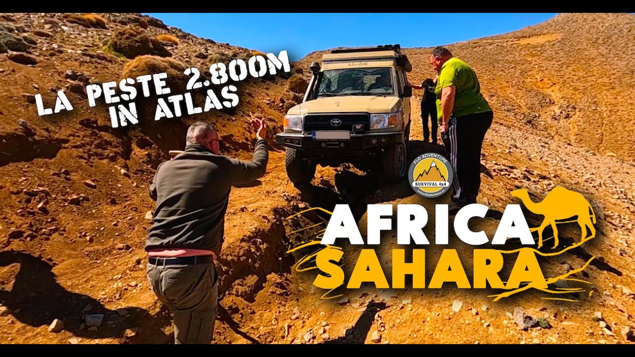 EP. 2 - Overlanding - Sahara -  4x4 la peste 2800m altitudine in ATLAS - Flo Adventure